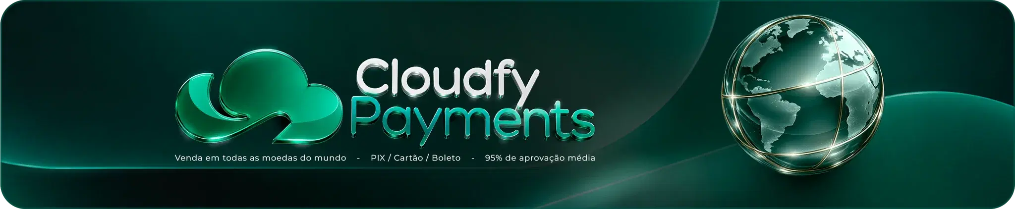 Cloudfy Payments - venda em todas as moedas do mundo com PIX, cartão e boleto